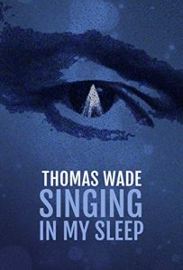Singing in My Sleep - Thomas Wade